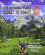  Backpacker The National Parks Coast To Coast : 100 Best Hikes