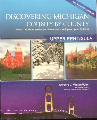  Discovering Michigan County By County : Upper Peninsula