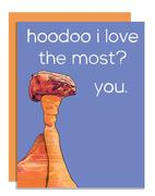 Hoodoo You Love Card